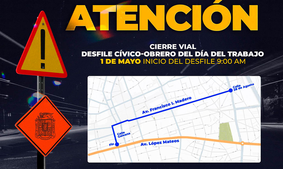 Cerrarán vialidades por desfile del Día del Trabajo